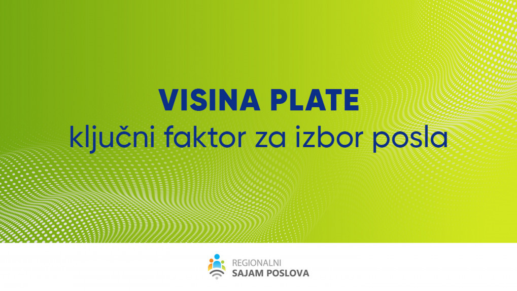 Radnicima prilikom odabira posla najvažnija visina plate